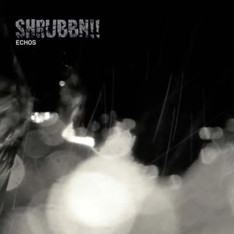 SHRUBBN!! Echos