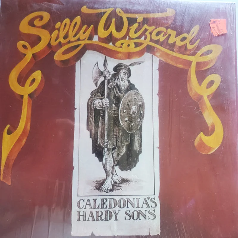 Silly Wizard - Caledonia's Hardy Sons