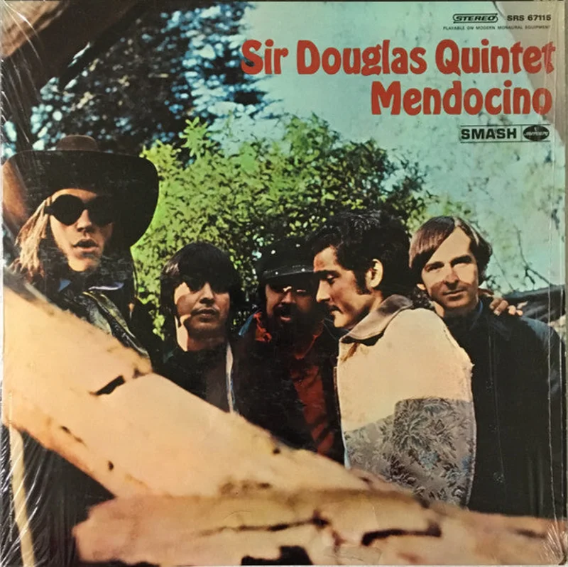 Sir Douglas Quintet - Mendocino