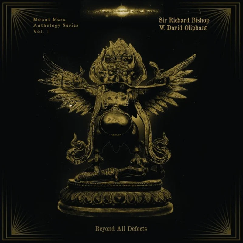 SIR RICHARD BISHOP & W. DAVID OLIPHANT Beyond All Defects: Mount Meru Anthology Series Vol. 1