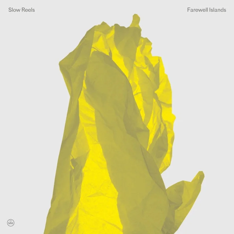 SLOW REELS Farewell Islands