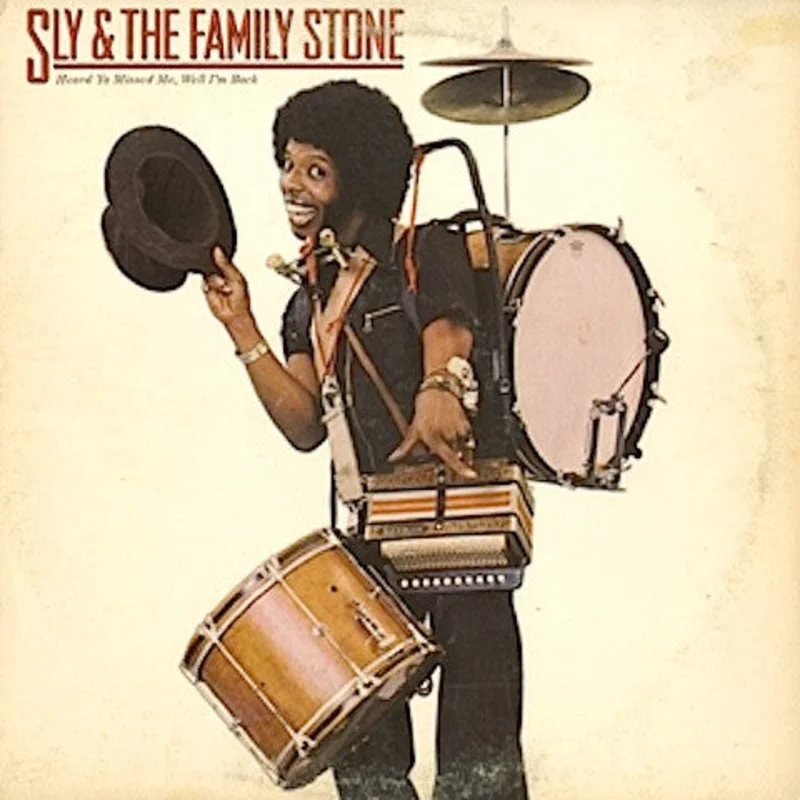 Sly & The Family Stone - Heard Ya Missed Me, Well I'm Back