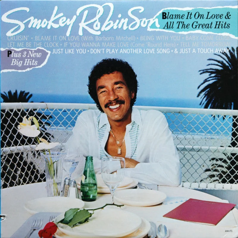 Smokey Robinson - Blame It On Love & All The Great Hits