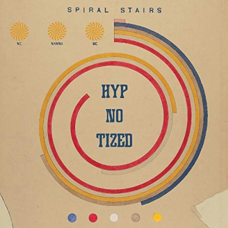Spiral Stairs We Wanna Be Hyp-No-Tized