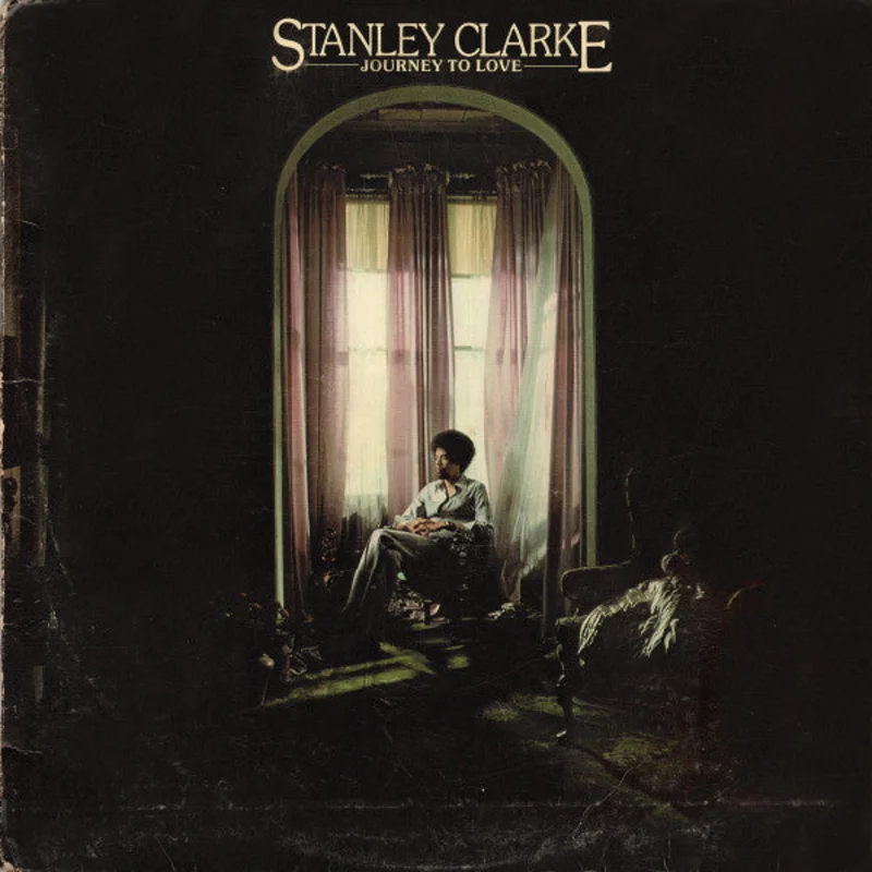 Stanley Clarke - Journey To Love