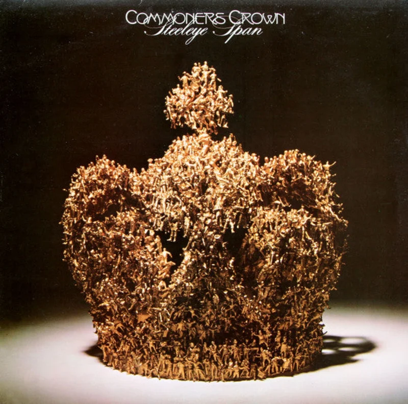 Steeleye Span - Commoners Crown