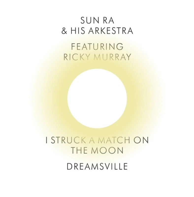 Sun Ra & His Arkestra I Struck a Match on the Moon/Dreamsville