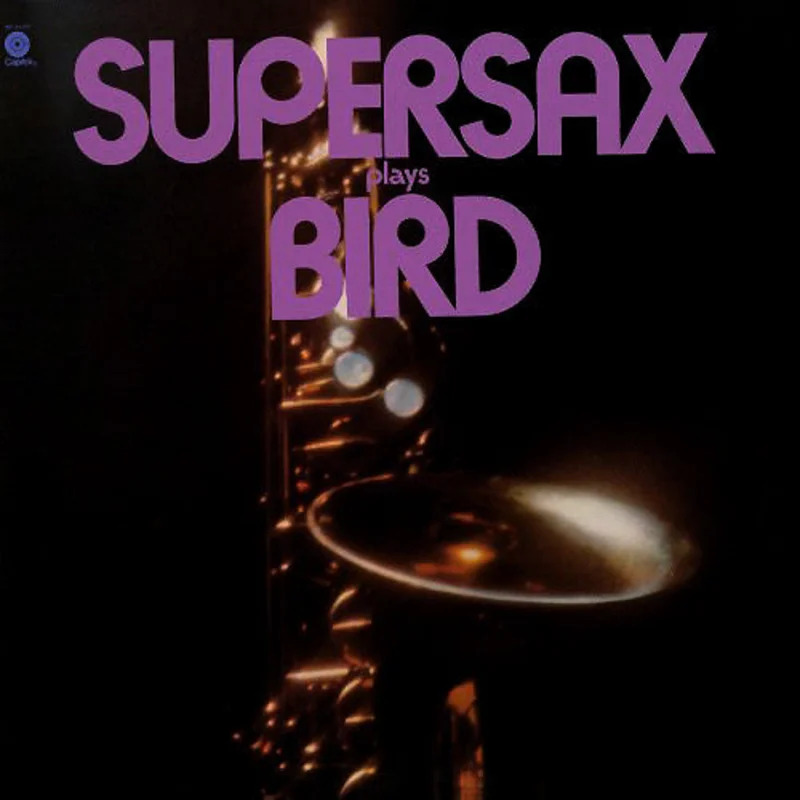Supersax - Supersax Plays Bird