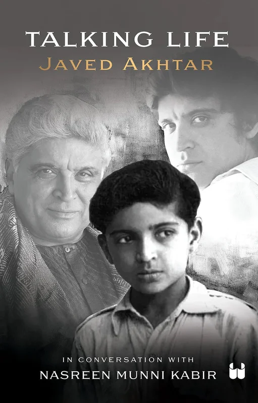 Talking Life : Javed Akhtar in conversation with Nasreen Munni Kabir [BOOK]