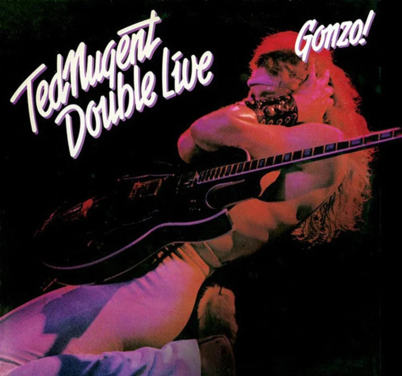 Ted Nugent - Double Live Gonzo!