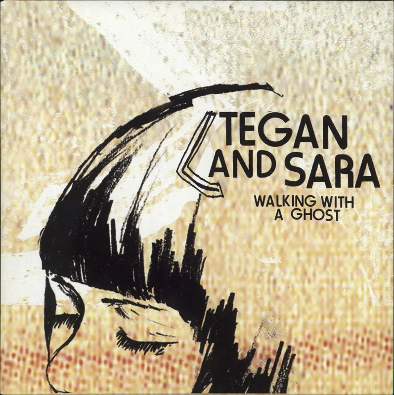 Tegan & Sara Walking With A Ghost UK 7" vinyl