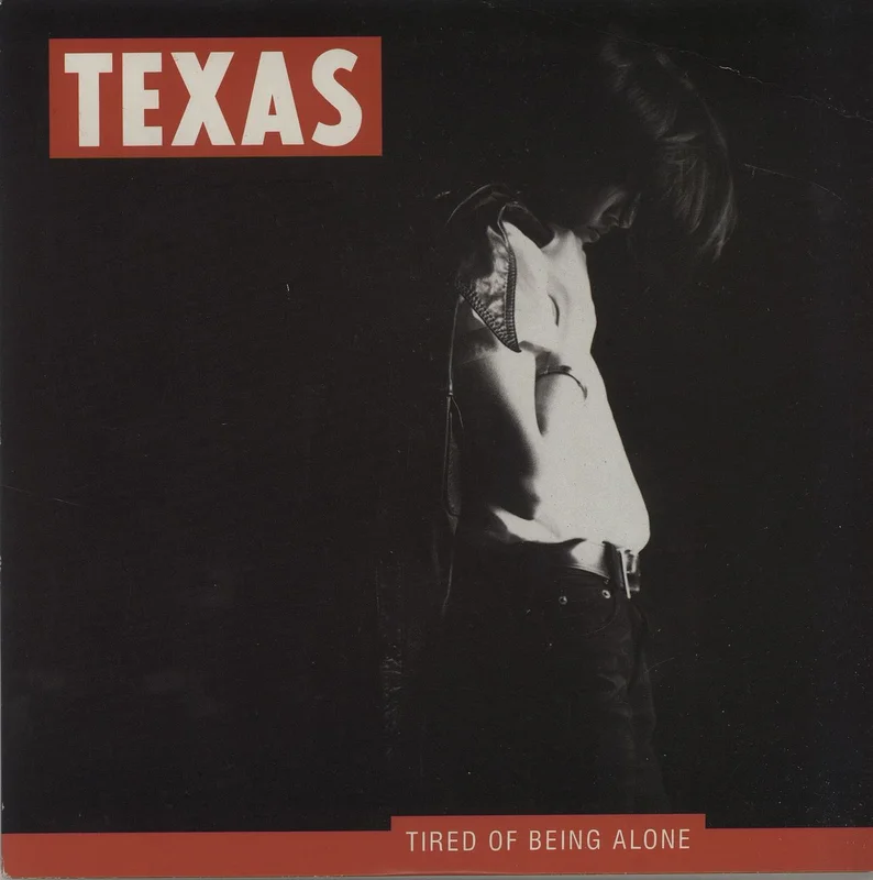 Texas Tired Of Being Alone UK 7" vinyl
