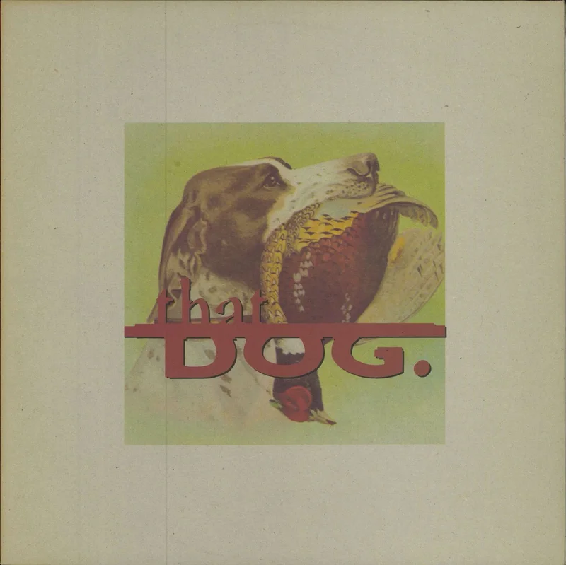 That Dog That Dog + Bonus 7" UK Vinyl LP