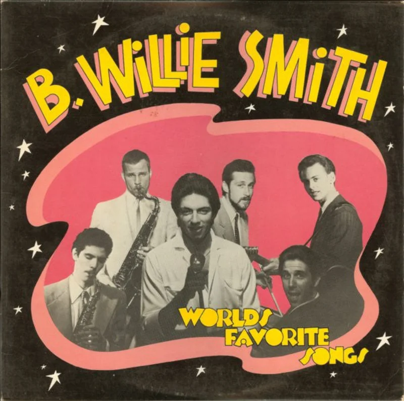 The B. Willie Smith Band - Worlds Favorite Songs