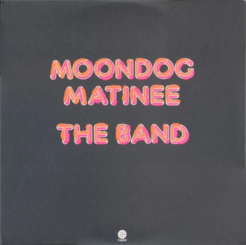 The Band - Moondog Matinee