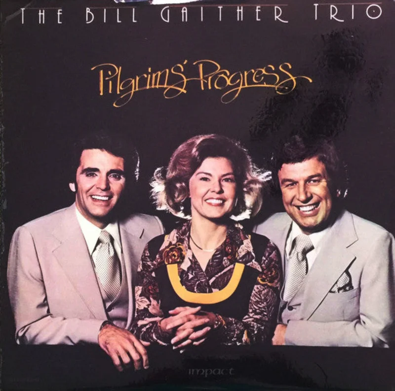 The Bill Gaither Trio - Pilgrim's Progress