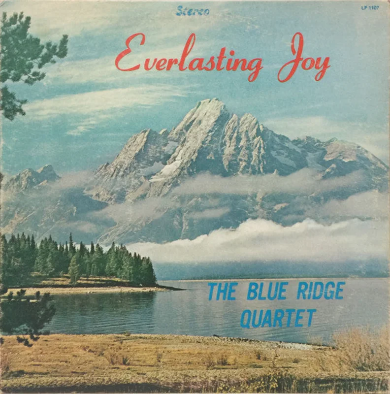 The Blue Ridge Quartet - Everlasting Joy
