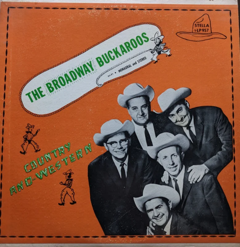 The Broadway Buckaroos - Country And Western
