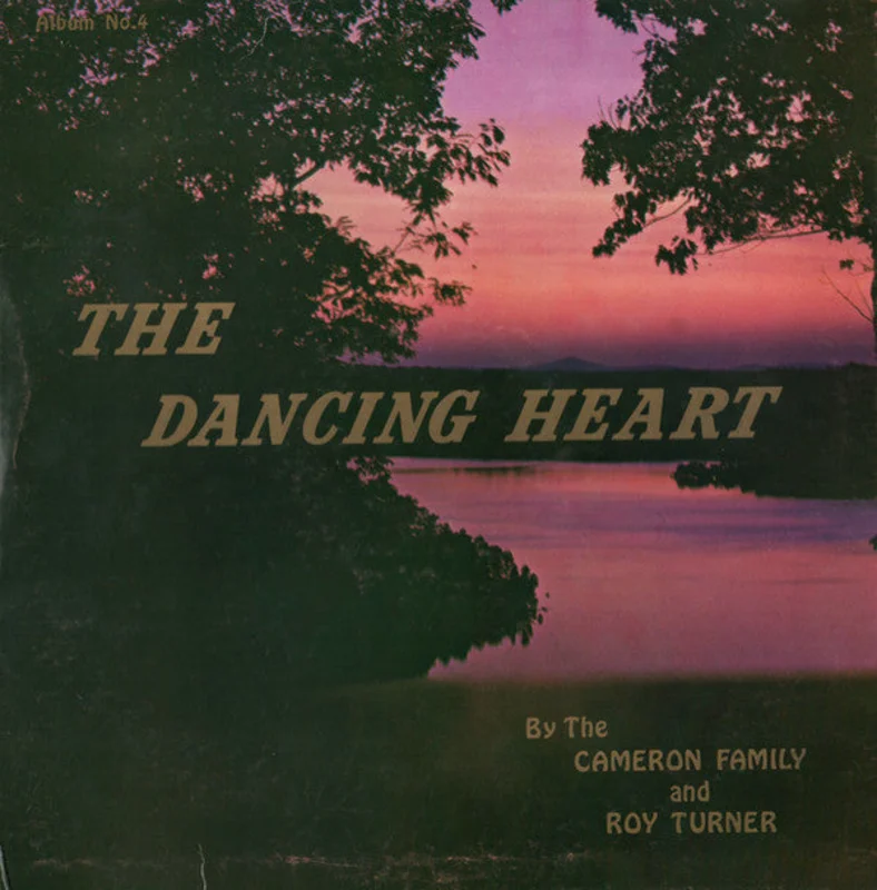 The Cameron Family, Roy Turner - The Dancing Heart