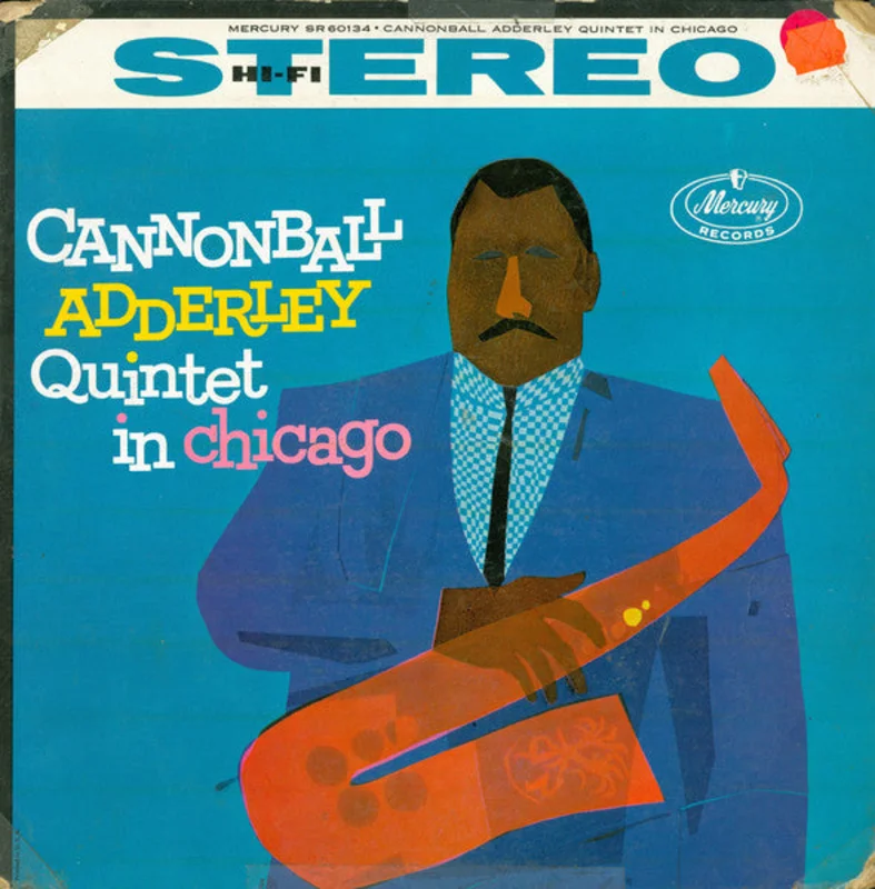 The Cannonball Adderley Quintet - In Chicago