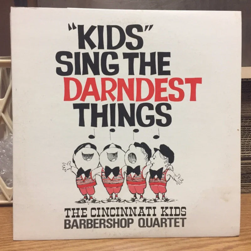 The Cincinnati Kids - "Kids" Sing The Darndest Things