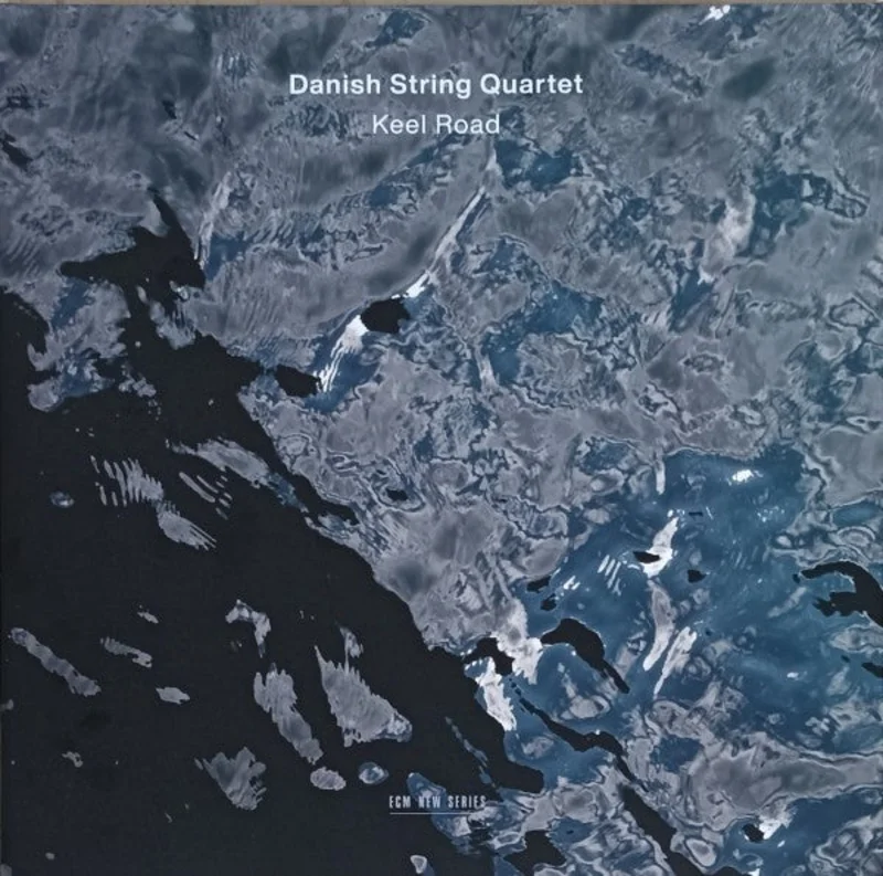 The Danish String Quartet - Keel Road