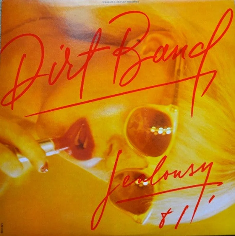 The Dirt Band - Jealousy