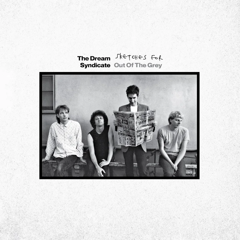 The Dream Syndicate Sketches For Out Of The Grey (Indie Exclusive)