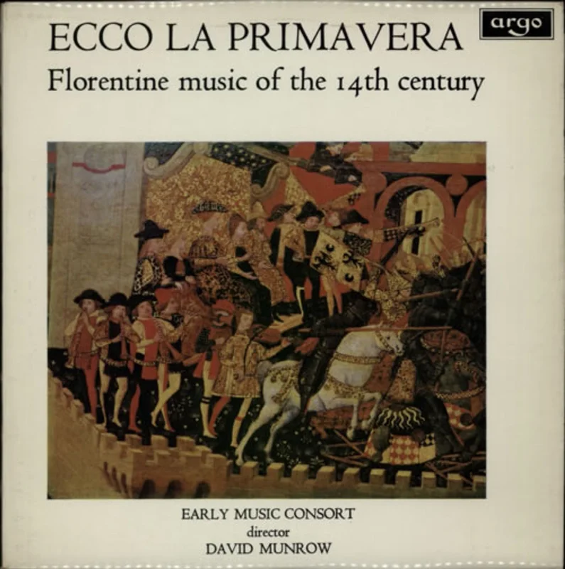The Early Music Consort Of London Ecco la Primavera: Florentine music of the 14th Century UK Vinyl LP