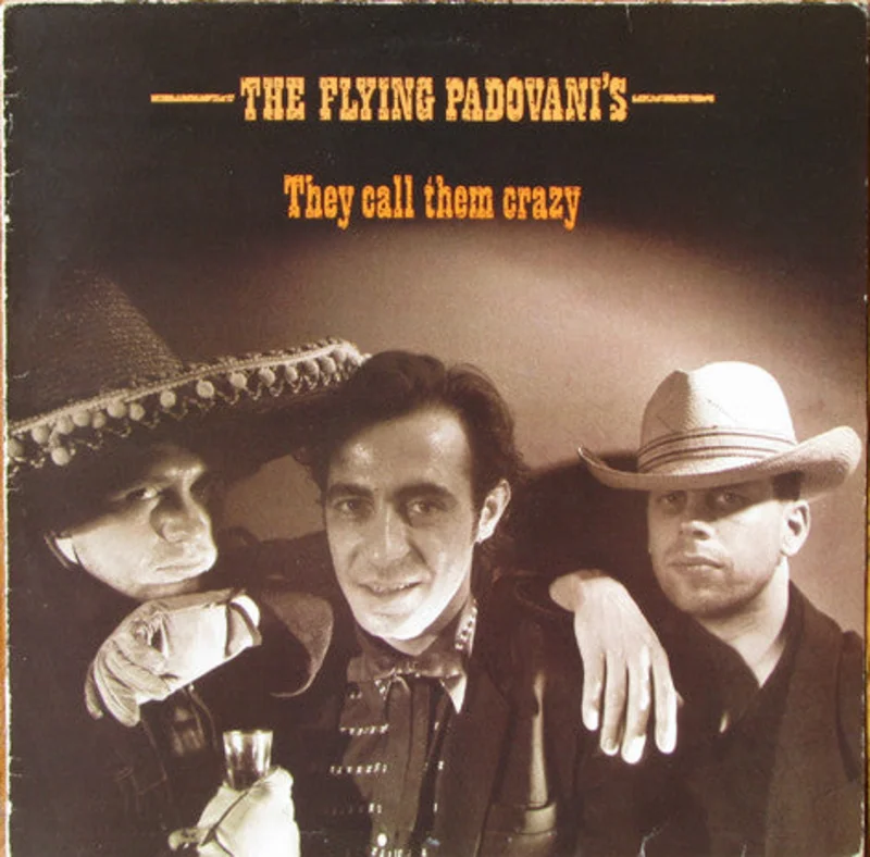 The Flying Padovani's - They Call Them Crazy
