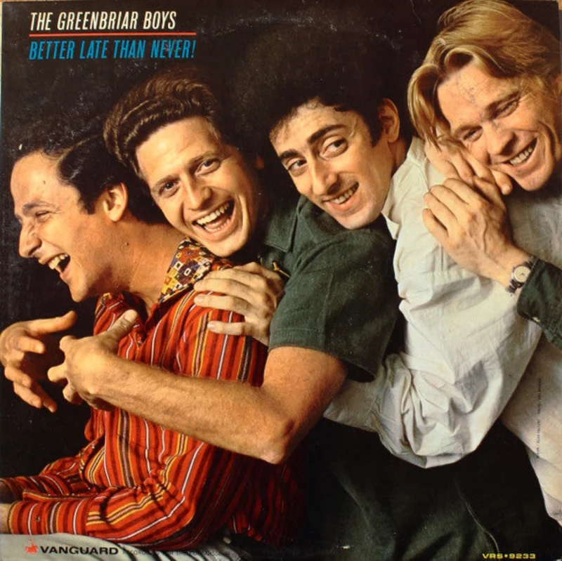The Greenbriar Boys - Better Late Than Never!
