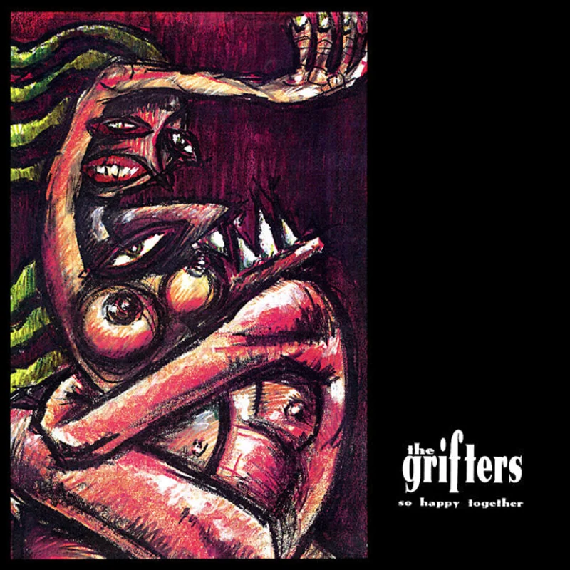 The Grifters So Happy Together