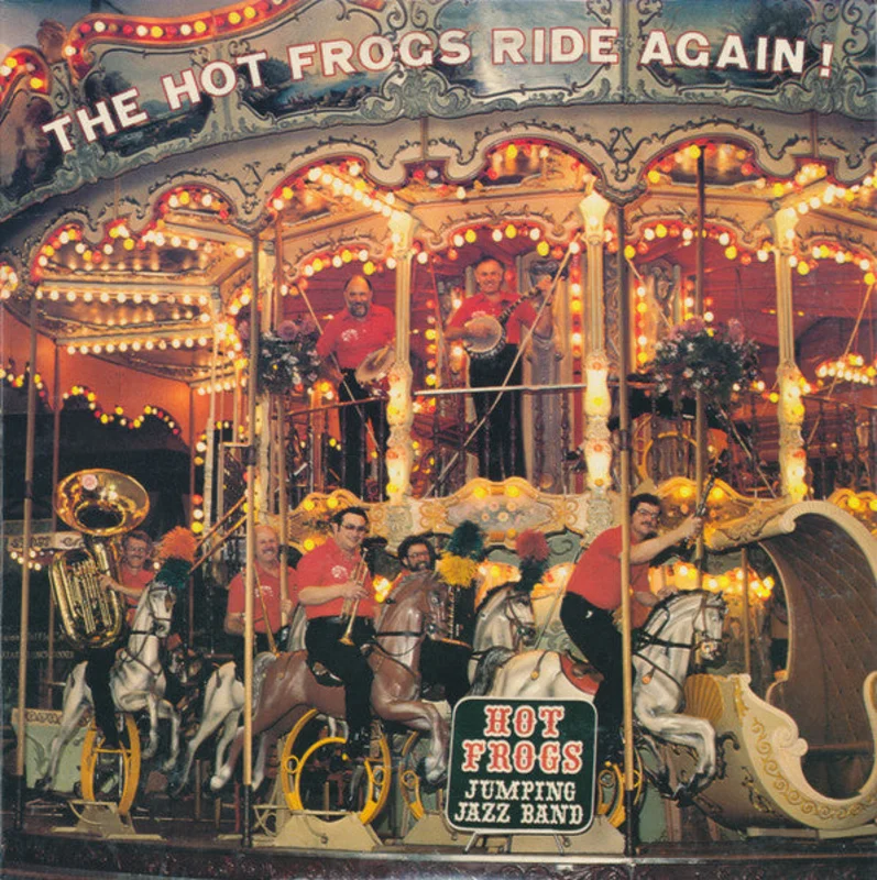 The Hot Frogs Jumping Jazz Band - The Hot Frogs Ride Again! (Vol. 2)
