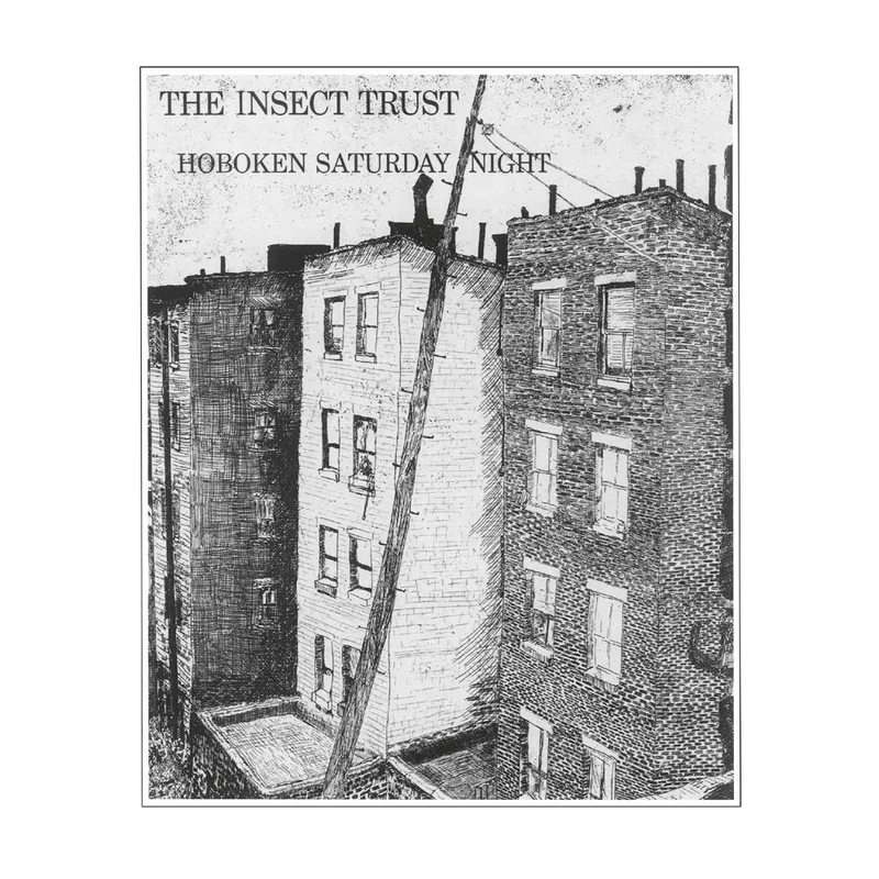 The Insect Trust - Hoboken Saturday Night (Quick Ship)