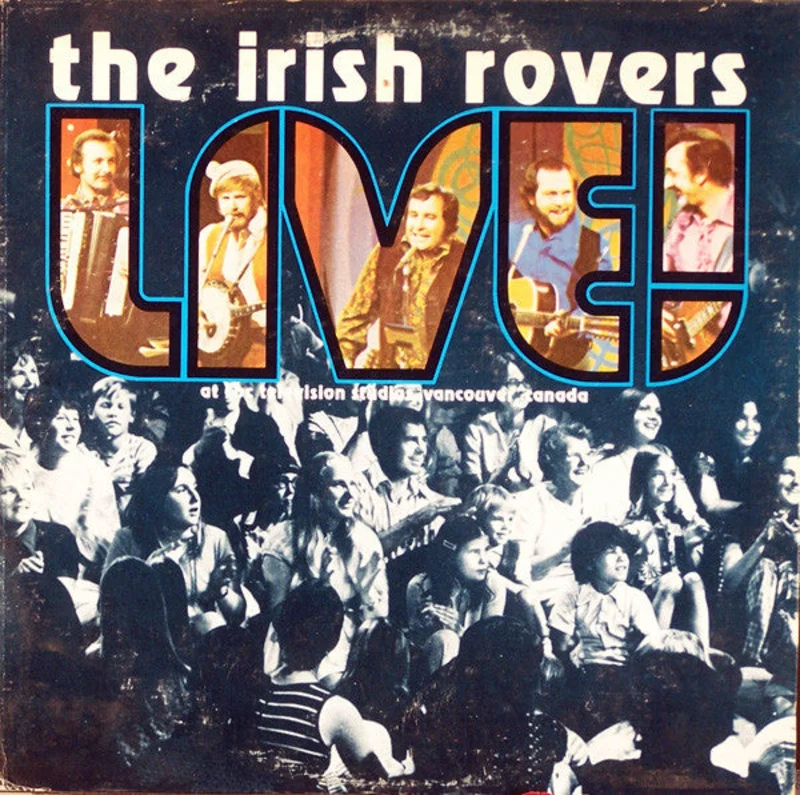 The Irish Rovers - Live!
