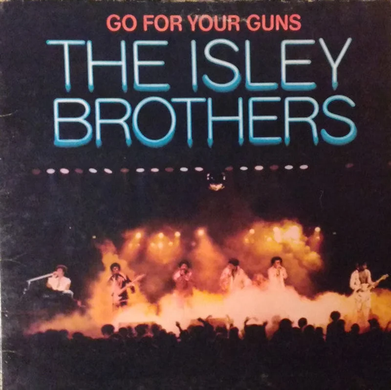 The Isley Brothers - Go For Your Guns