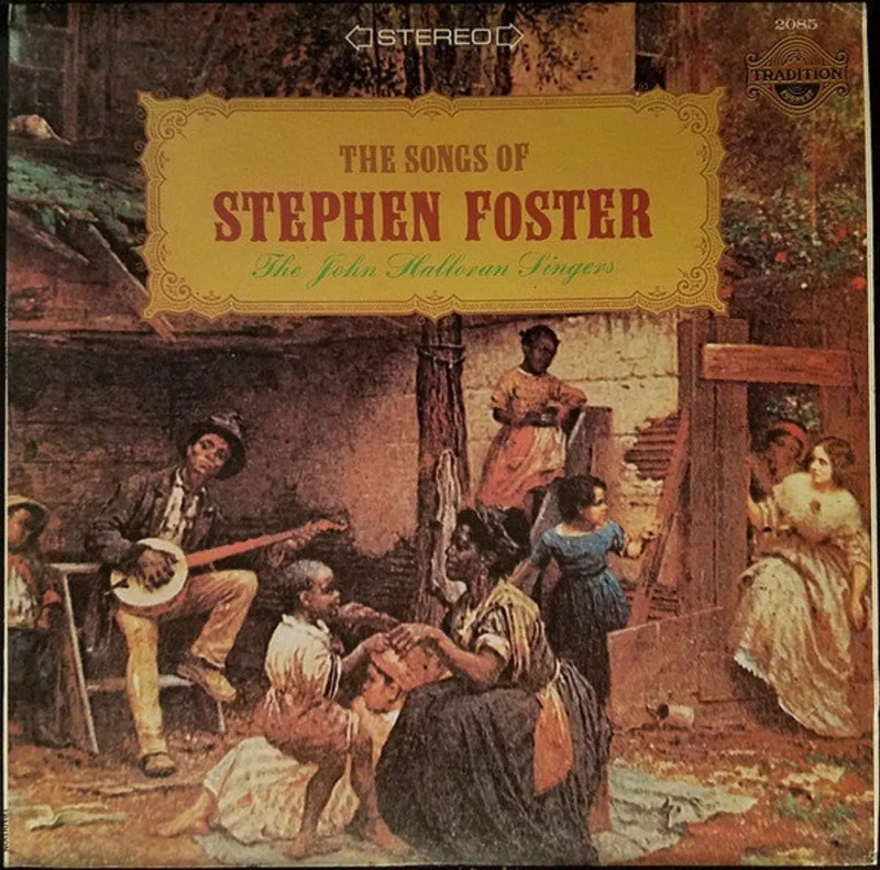 The John Halloran Singers - The Songs Of Stephen Foster