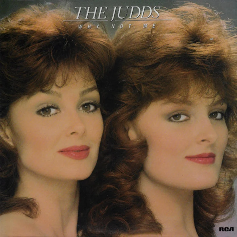 The Judds - Why Not Me