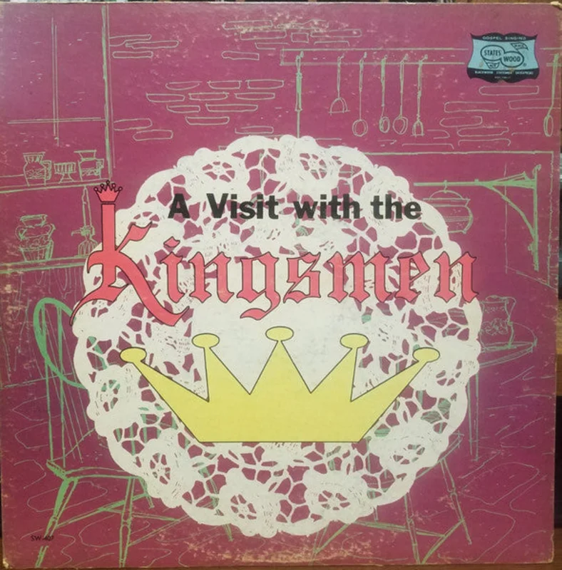 The Kingsmen Quartet - A Visit With The Kingsmen