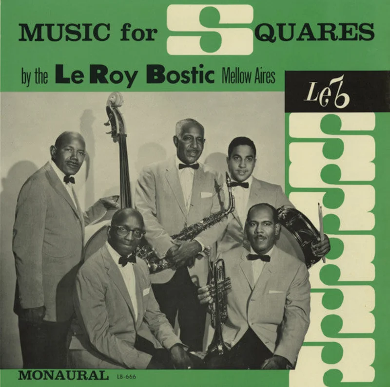 The Le Roy Bostic Mellow Aires - Music For Squares