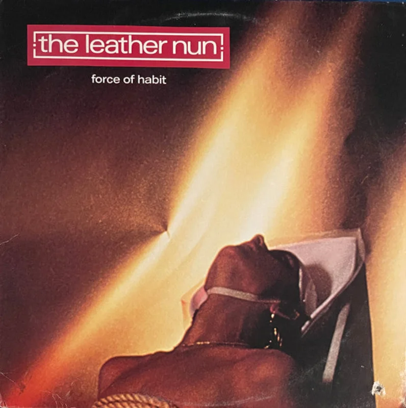 The Leather Nun - Force Of Habit