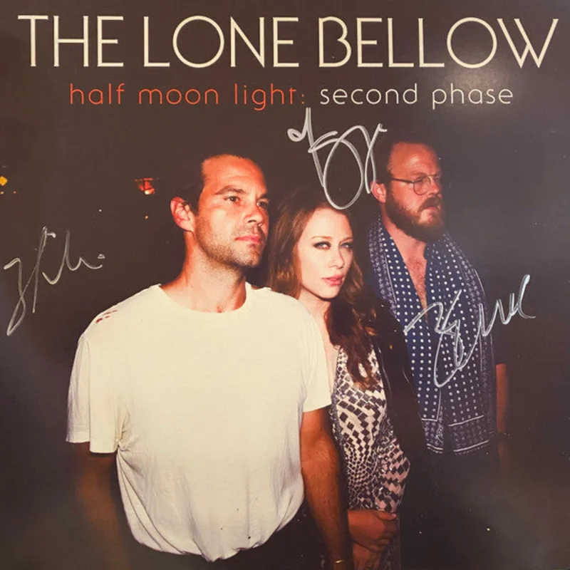 The Lone Bellow - Half Moon Light : Second Phase