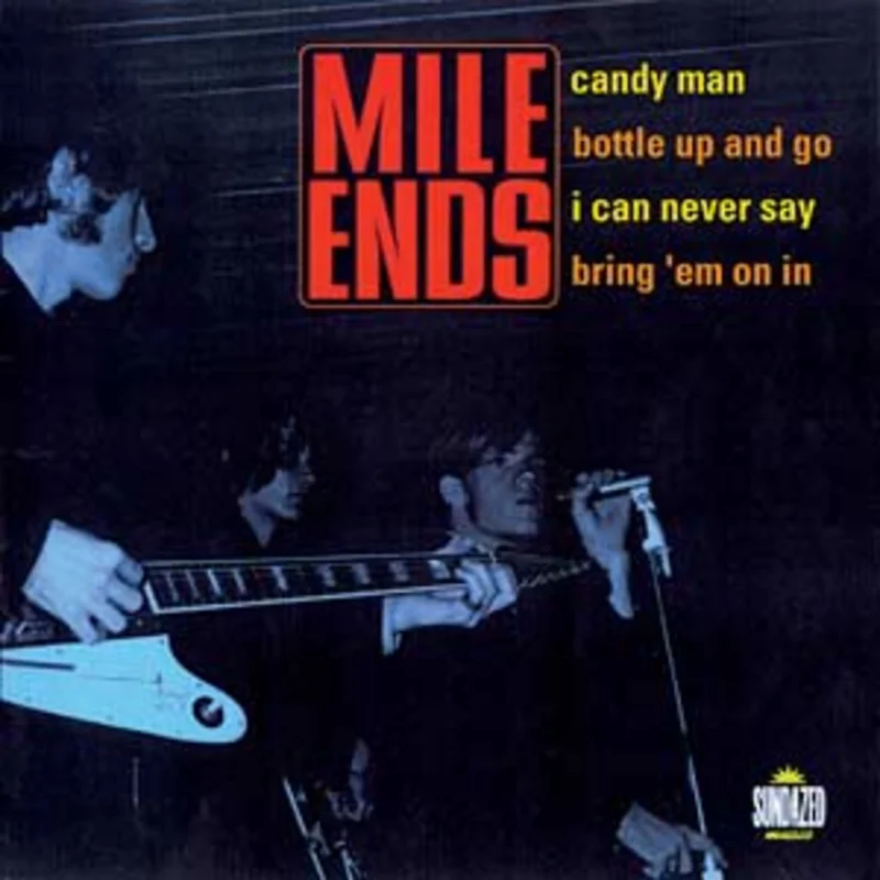 The Mile Ends Candy Man / Bottle Up And Go / Can Never Say / Bring 'Em On In