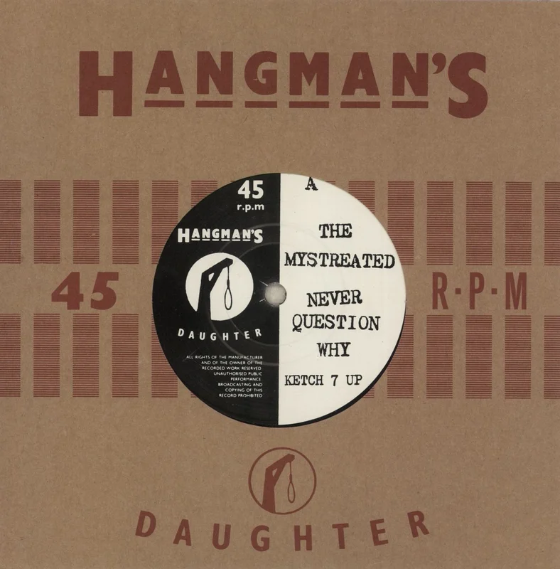 The Mystreated Never Question Why UK 7" vinyl