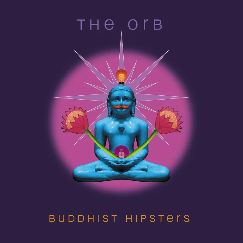 The Orb Buddhist Hipsters