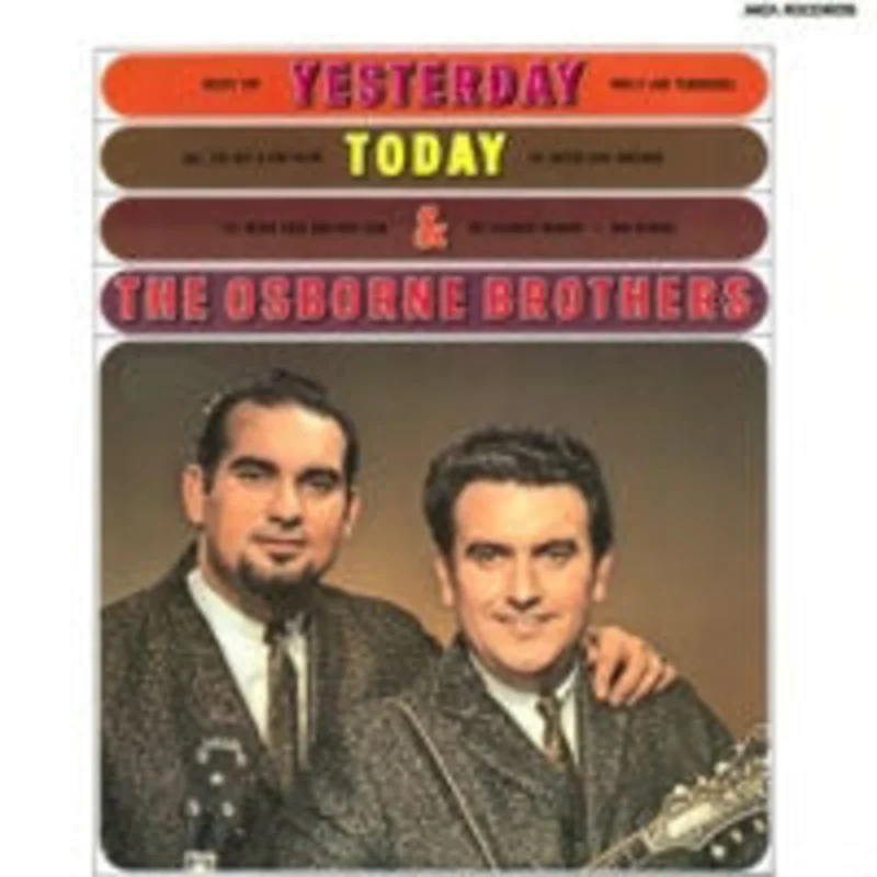 The Osborne Brothers - Yesterday, Today, And The Osborne Brothers