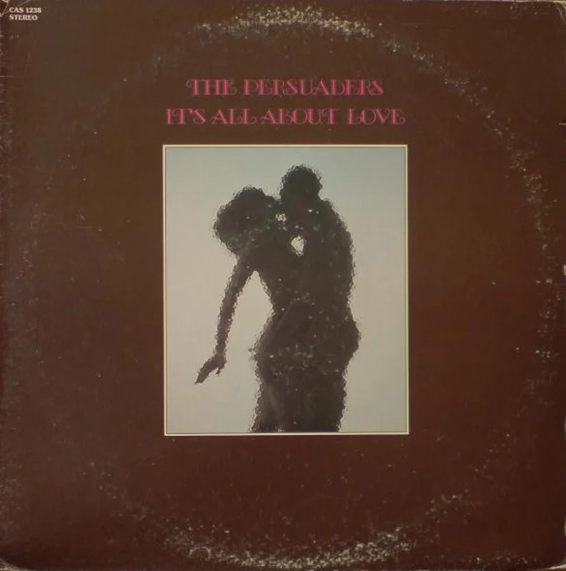 The Persuaders - It's All About Love