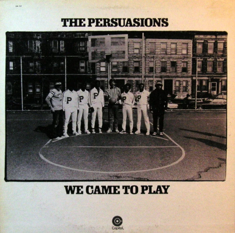 The Persuasions - We Came To Play
