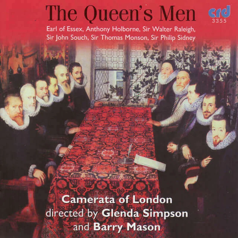 THE QUEENS MEN: MUSIC FROM THE COURT OF ELIZABETH I - The Camerata of London, Glenda Simpson, Barry Mason