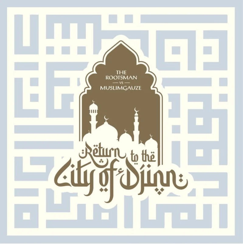 THE ROOTSMAN VS MUSLIMGAUZE Return to the City of Djinn